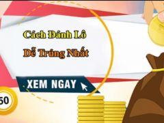 Tổng hợp những cách đánh lô đề dễ trúng nhất năm 2025