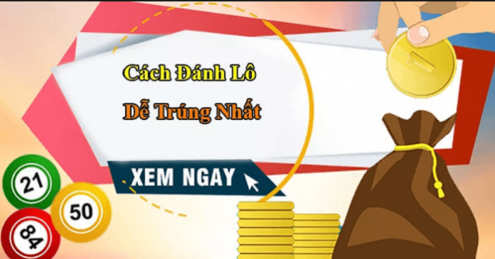 cach-danh-lo-de-de-trung- Tổng hợp những cách đánh lô đề dễ trúng nhất năm 2025